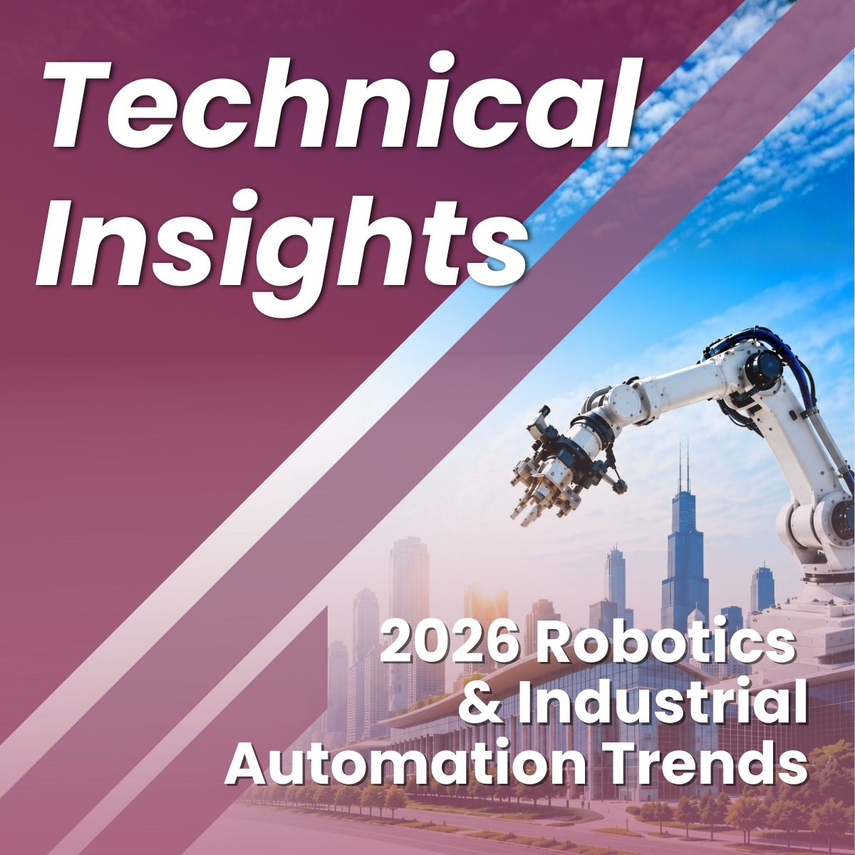 2026 Robotics & Industrial Automation Trends: What Manufacturers Need to Know