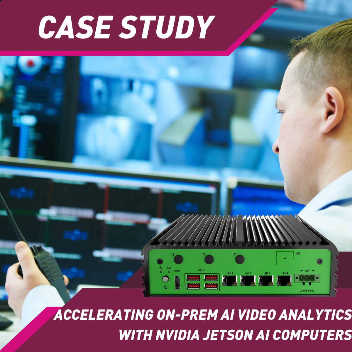 Accelerating On-Prem AI Video Analytics with Rugged NVIDIA Jetson Edge AI Platform
