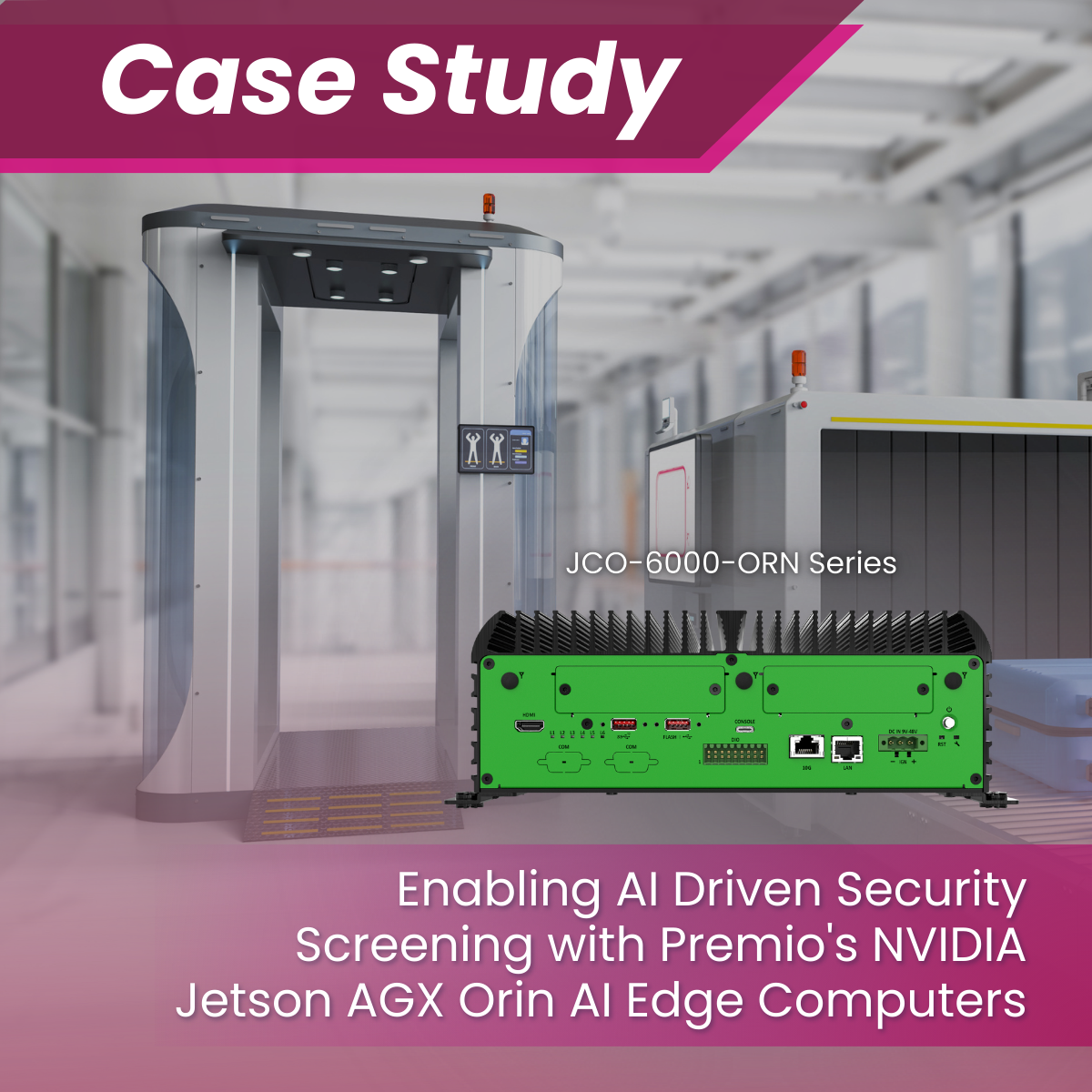 Enabling AI Driven Security Screening with Premio's NVIDIA Jetson AGX Orin AI Edge Computers