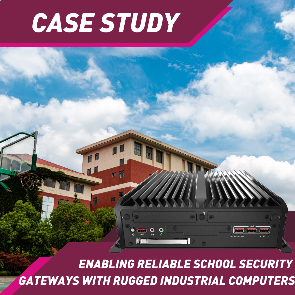 Enabling Reliable School Security Gateways with Rugged Industrial Computers