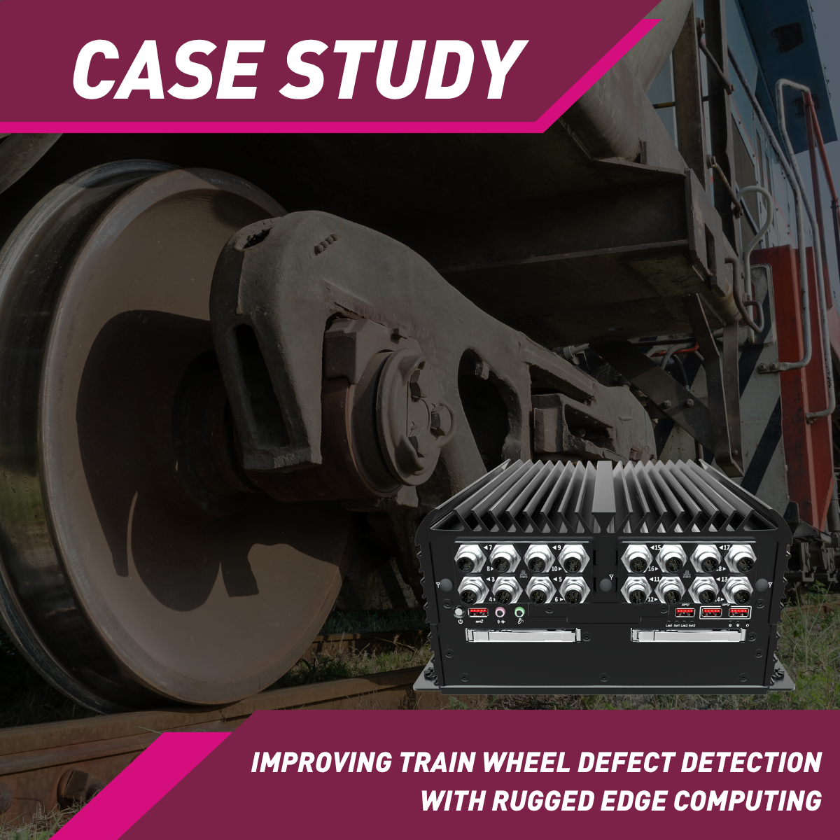 How a Railway Technology Provider Improved Train Wheel Defect Detection with Rugged Edge Computing
