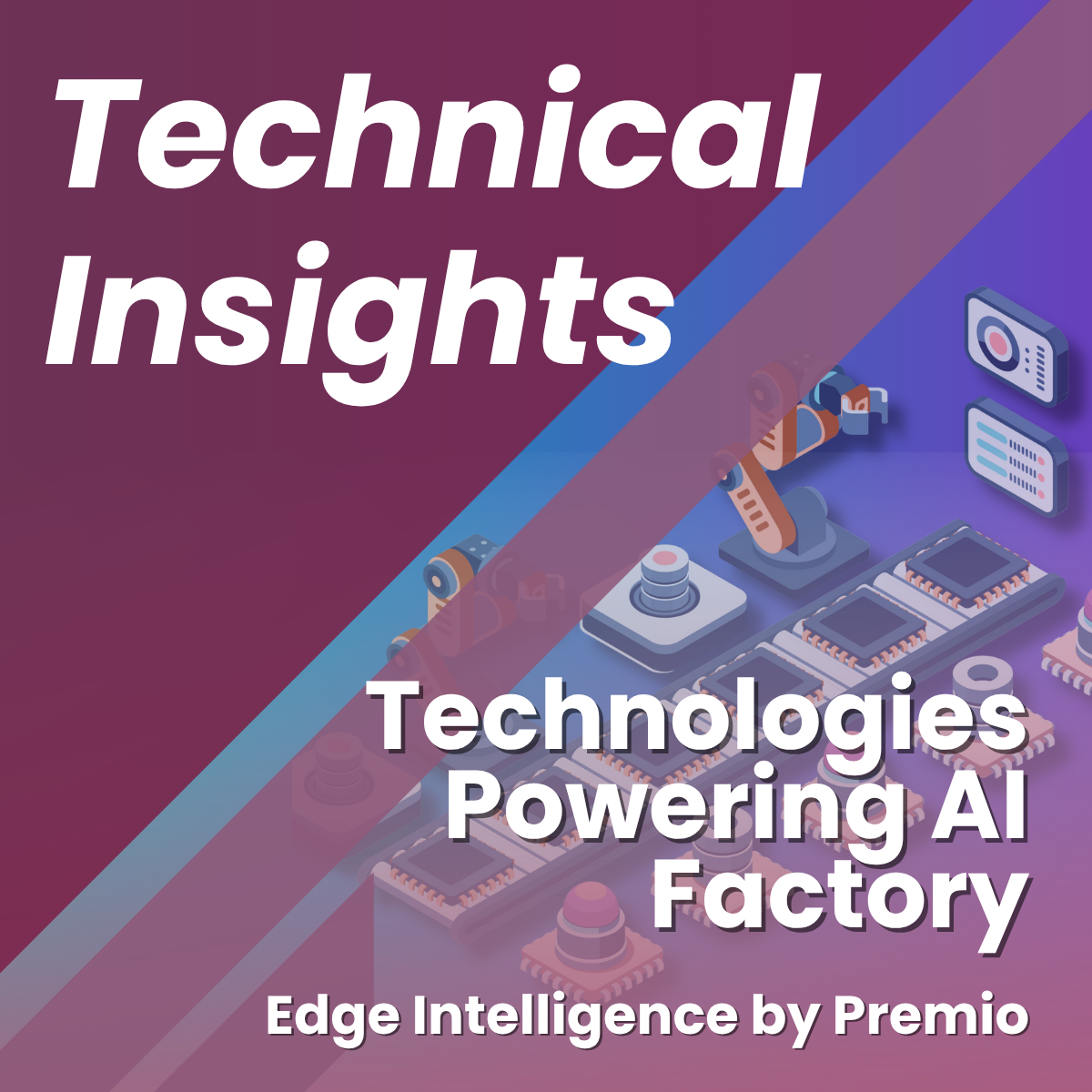 How Premio Technologies Power the AI Factory at the Edge