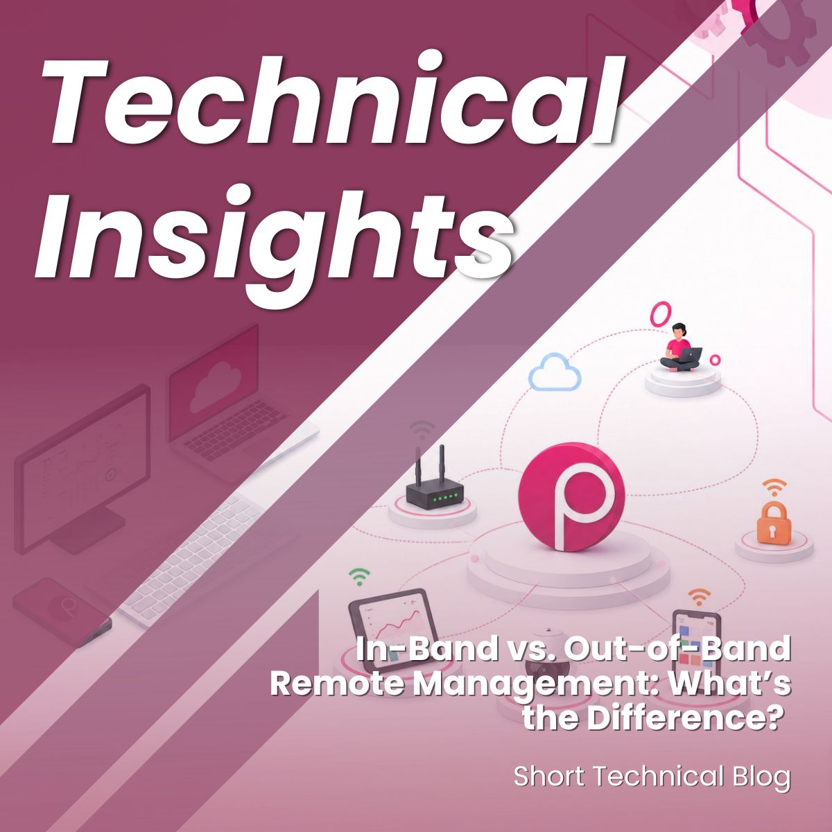 In-Band vs. Out-of-Band Remote Management: What’s the Difference?