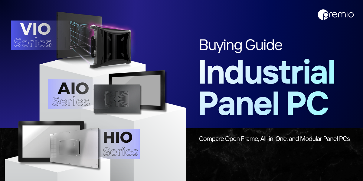 Industrial Panel PCs: Open Frame vs. Modular vs. All-in-One Panel PCs