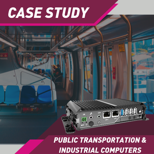 Industrial PCs Provide Remote Manageability and Route Analytics for Intelligent Public Transportation