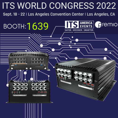 Visit Premio Booth#1639 at ITS World Congress 2022 in Los Angeles on September 18-22