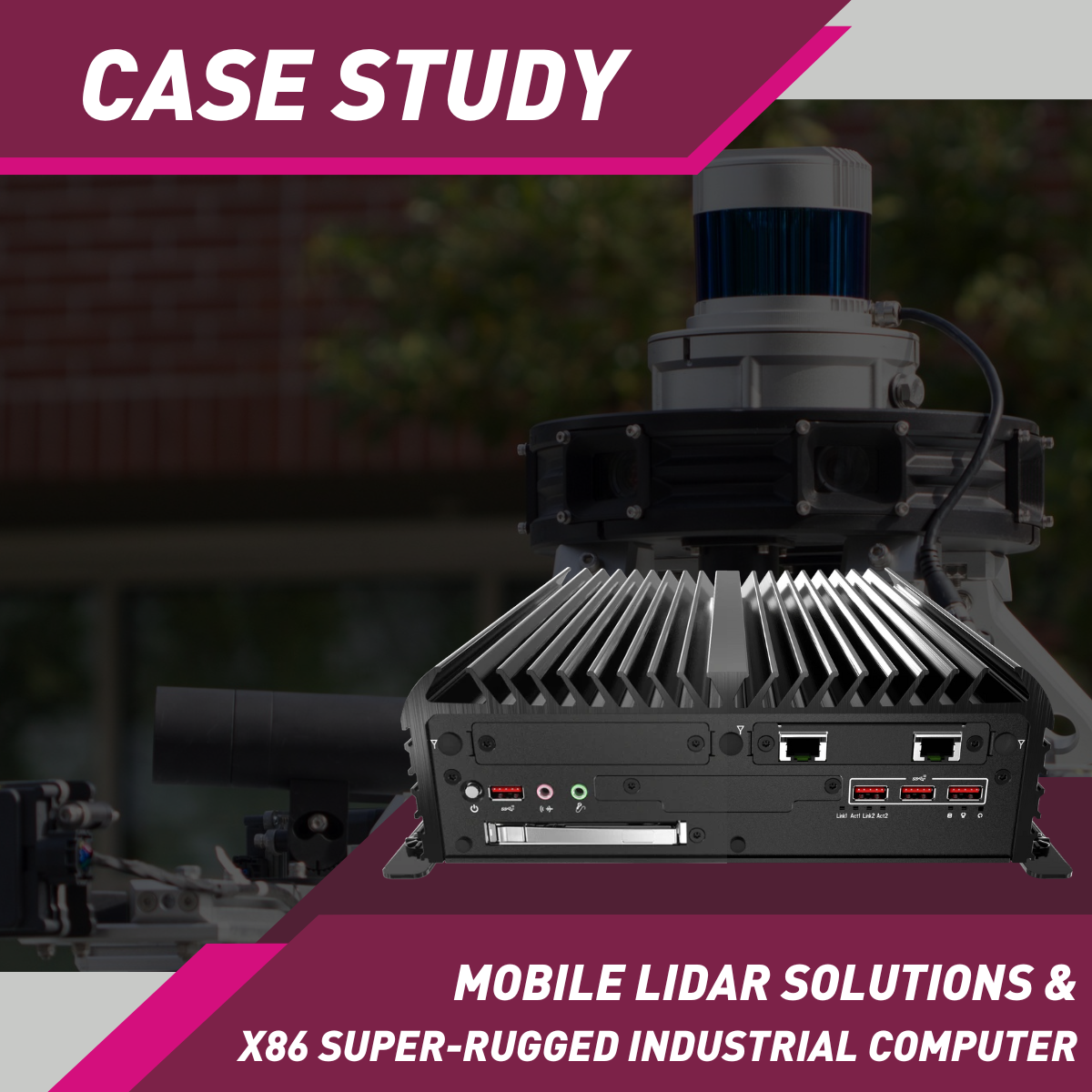Mobile LiDAR Surveying & Mapping Powered by x86 Super-Rugged Industrial Computers