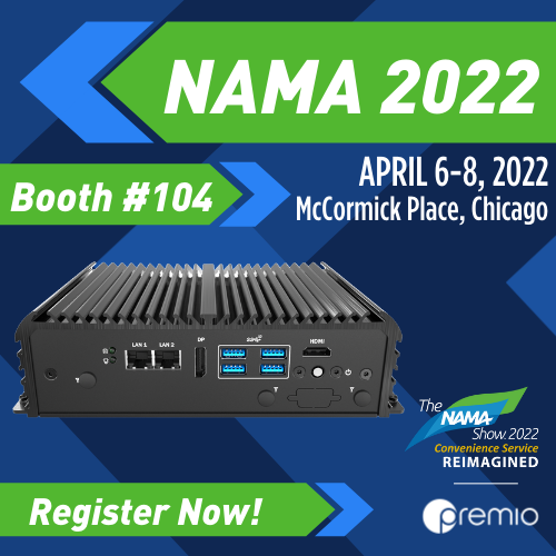Visit Premio's Booth #104 at NAMA 2022 from April 6-8, 2022 @ McCormick Place, Chicago!