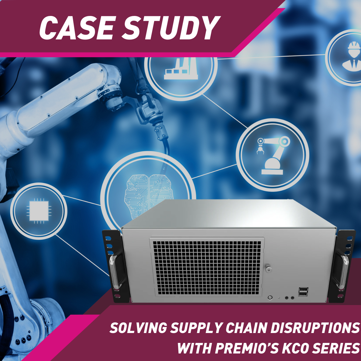 Optimizing Supply Chain Disruptions for Robotics with Premio’s KCO Series
