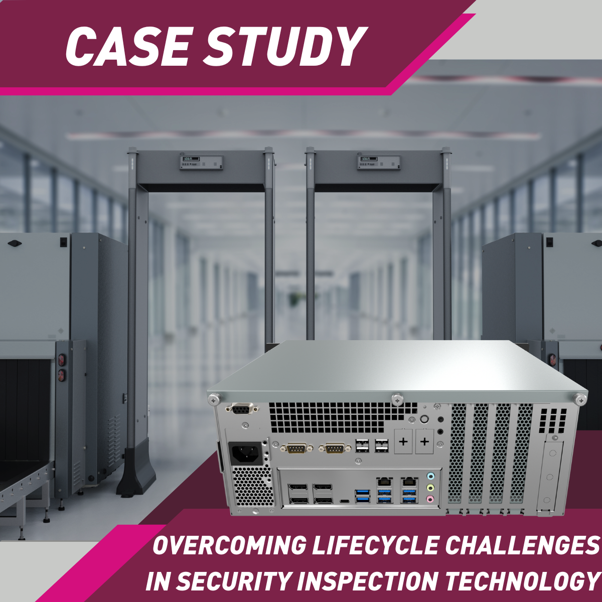 Overcoming Embedded Lifecycle Challenges in Security Inspection Technology
