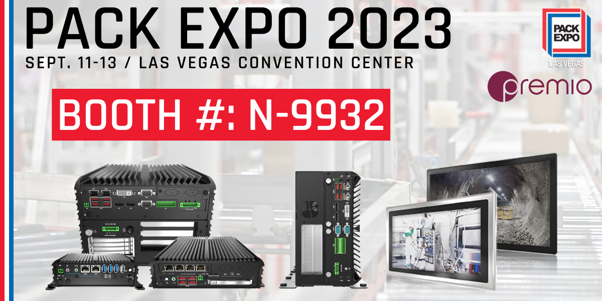 Pack Expo 2023 Premio Booth N-9932 for Industrial Edge Computing Solutions