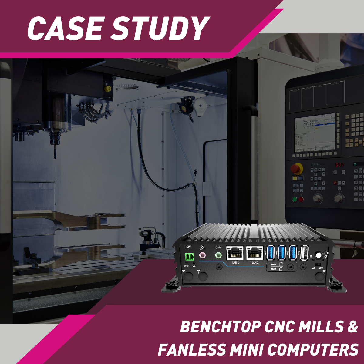 Powering Benchtop CNC Mills With Fanless Mini Computers