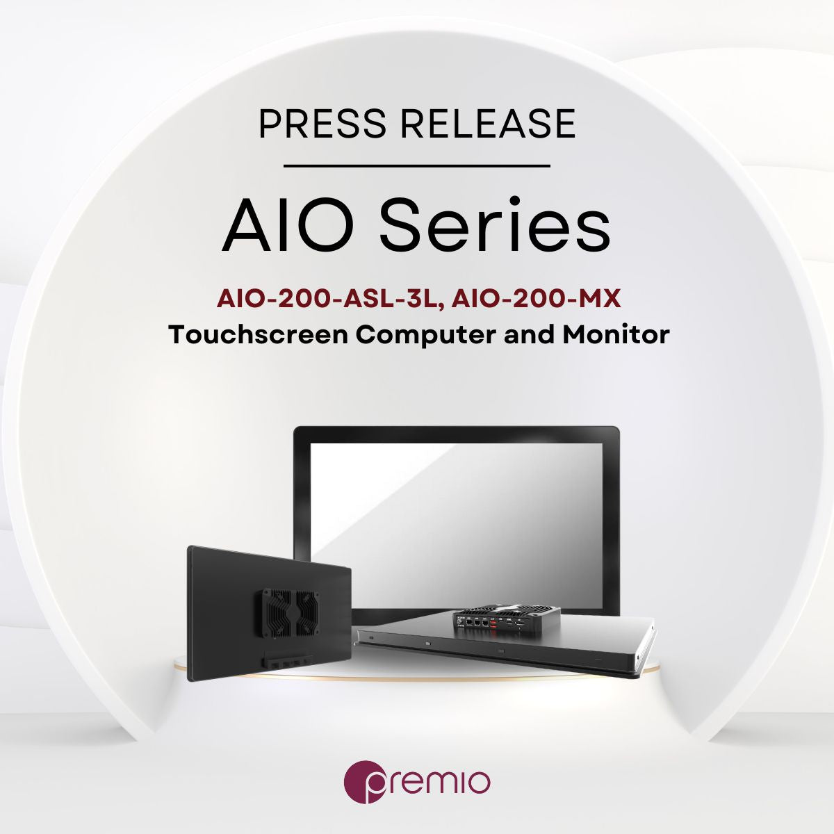 Premio Meets Industrial HMI Market Demands with its New IP-Rated AIO Series Industrial Touchscreen PC and Touch Monitor