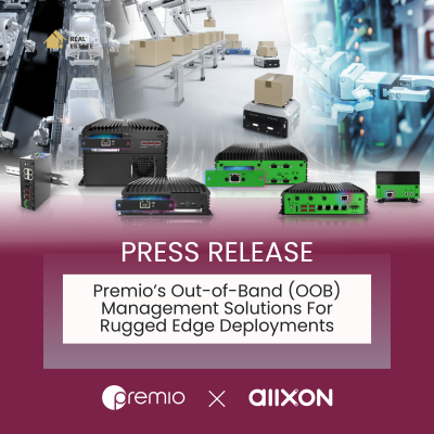 Premio Partners with Allxon to Offer Seamless Out-of-Band Management for Uninterrupted Industrial Edge Computing