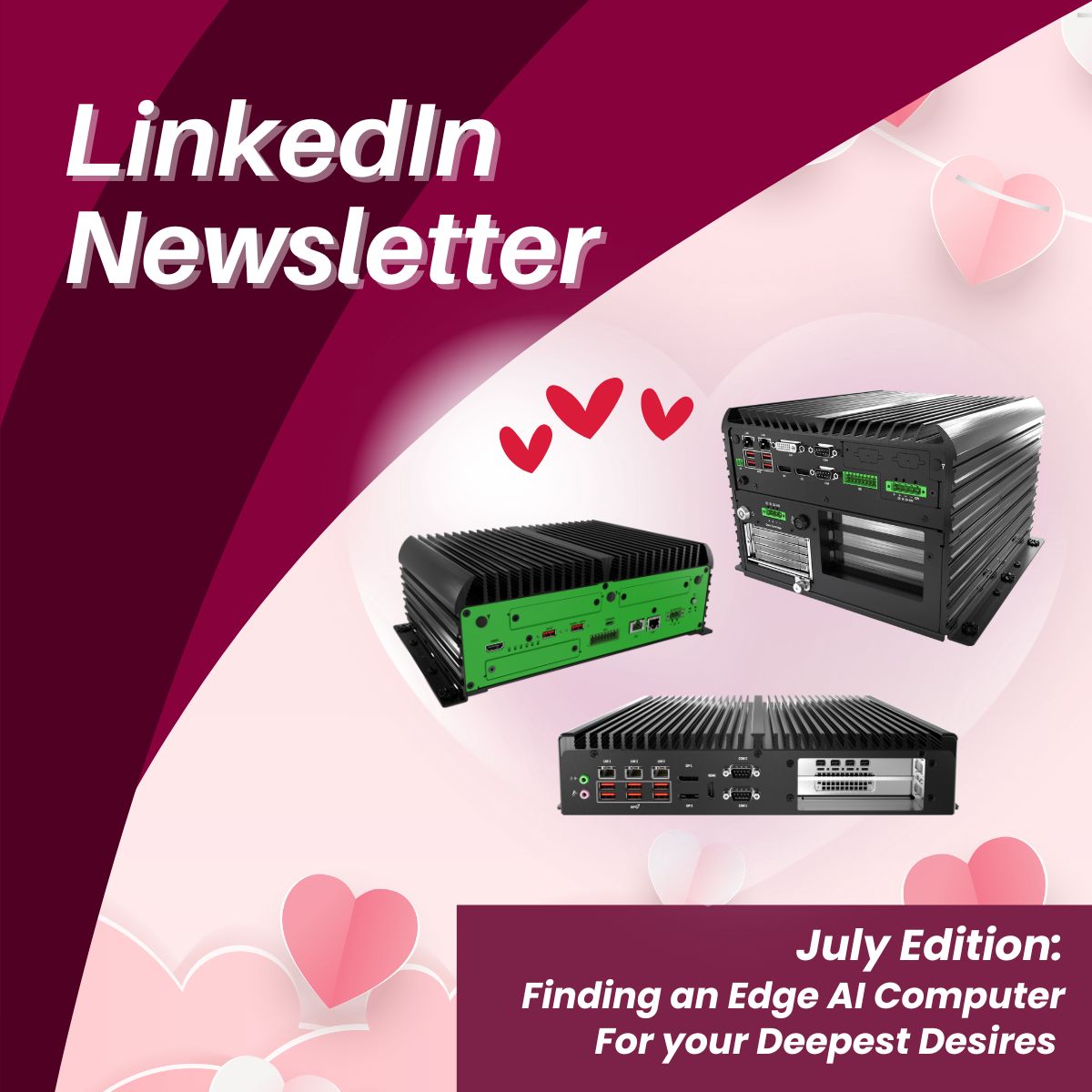 Premio’s July LinkedIn Newsletter: Finding an Edge AI Computer For your Deepest Desires
