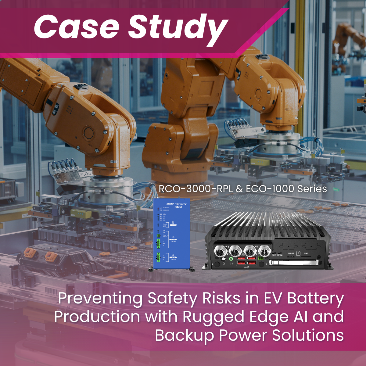 Preventing Safety Risks in EV Battery Production with Rugged Edge AI and Backup Power Solutions