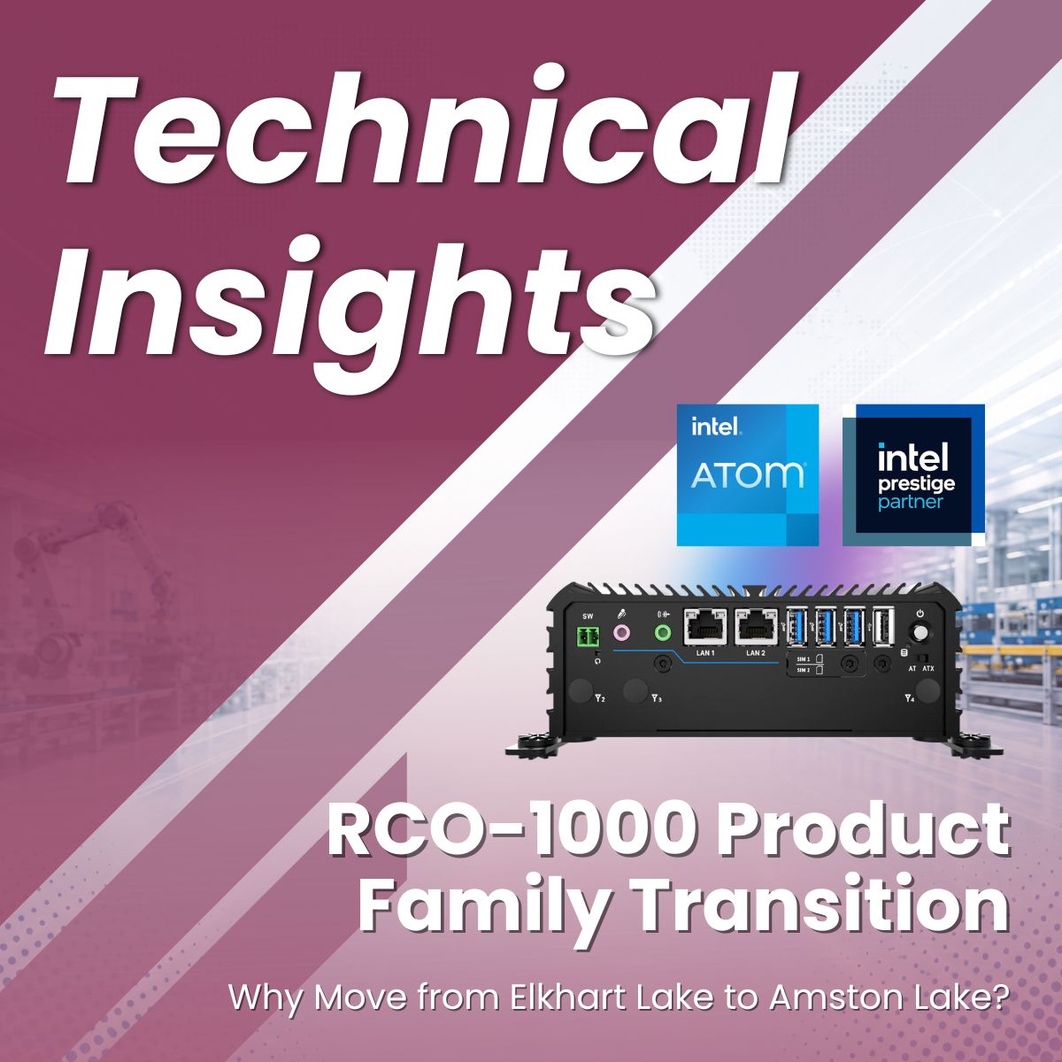 RCO-1000 Product Family Transition: Why Move from Elkhart Lake to Amston Lake?