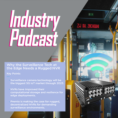 Listen to Why Edge Computing is Shaping Surveillance Markets (Podcast)