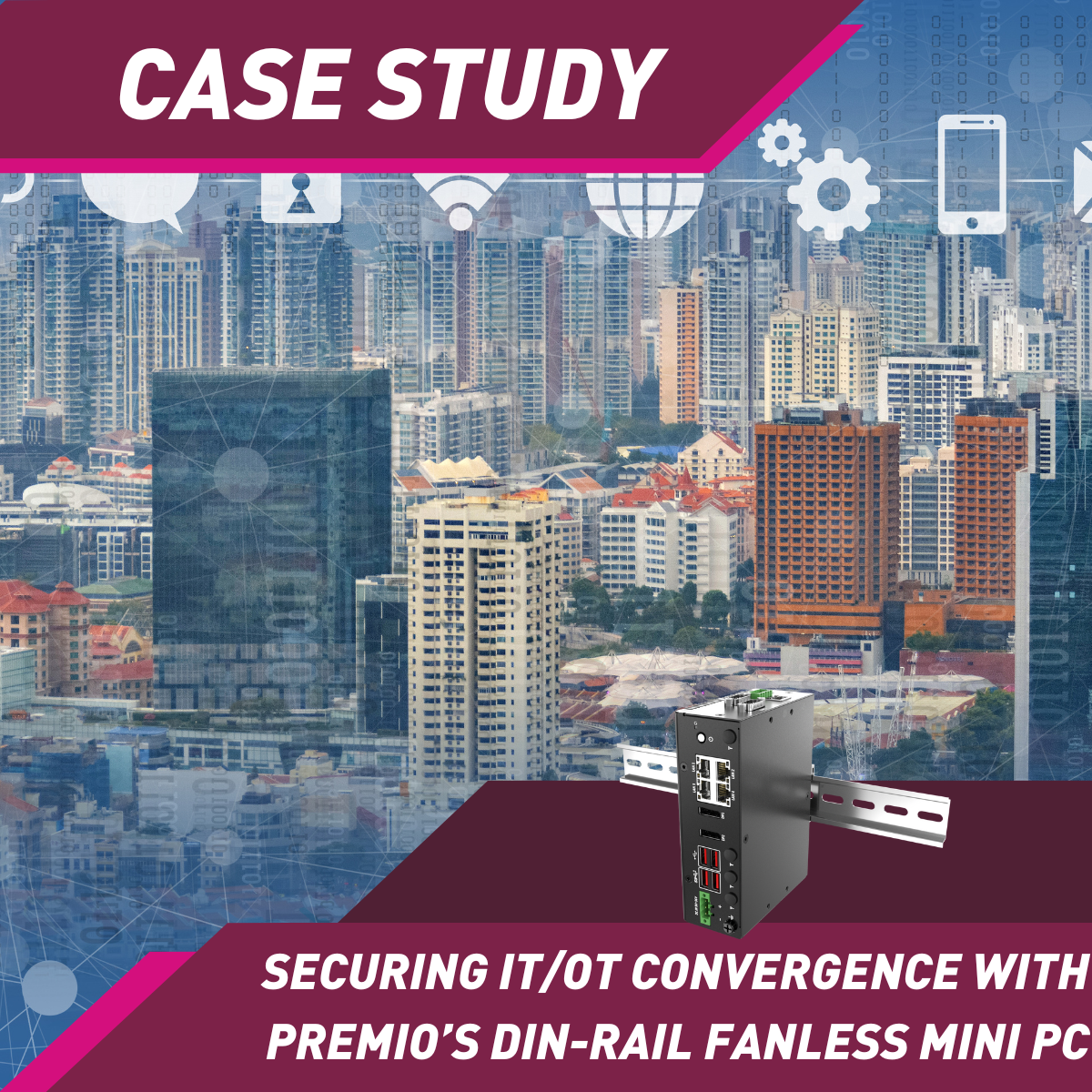 Securing IT/OT Convergence with Premio’s DIN-Rail Fanless Mini PC
