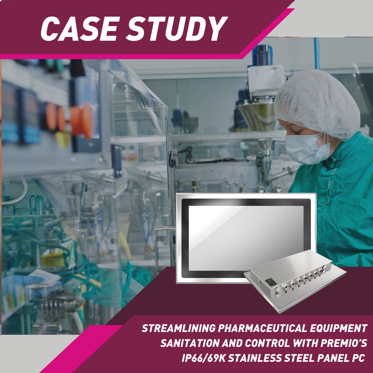 Streamlining Pharmaceutical Equipment Sanitation and Control with Premio’s IP66/69K Stainless Steel Panel PC