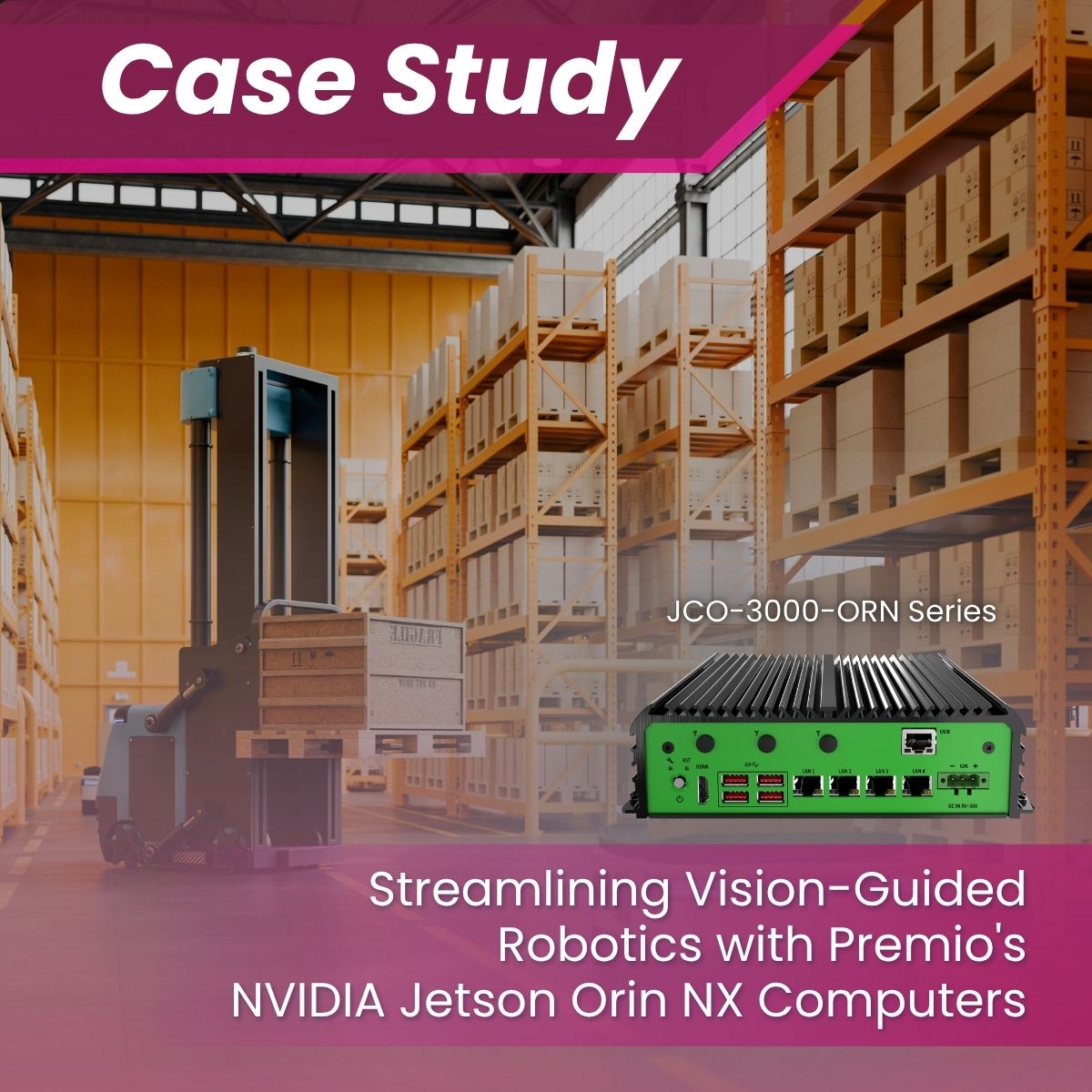 Streamlining Vision-Guided Robotics with Premio's NVIDIA Jetson Orin NX Computers