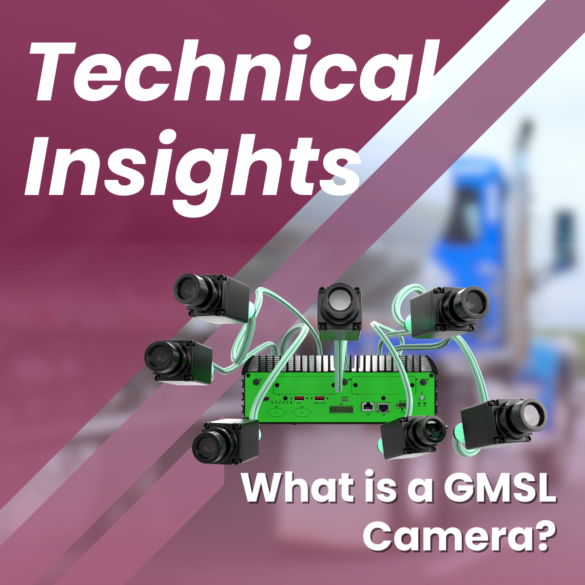 What Is a GMSL Camera?