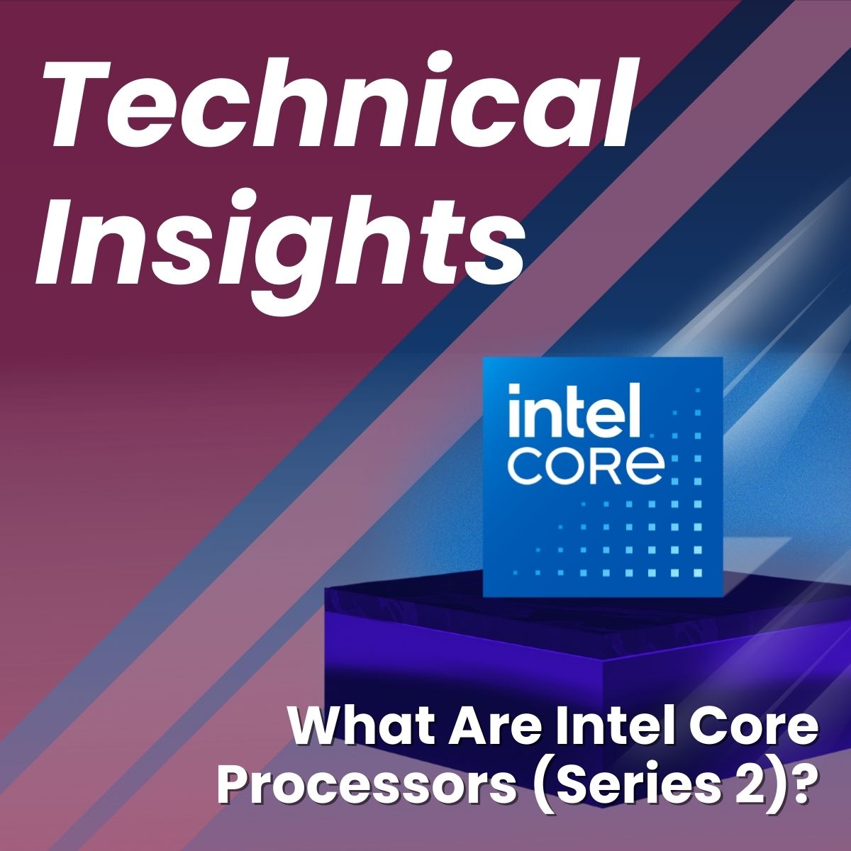 What Are Intel Core Processors (Series 2)?