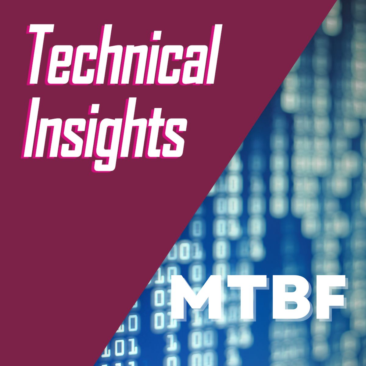 What is MTBF (Mean Time Between Failure)？