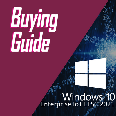 What is Windows 10 Enterprise IoT LTSC 2021?